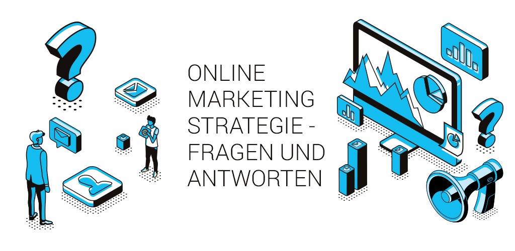 15 Fragen und Antworten zu “Online Marketing Strategie”